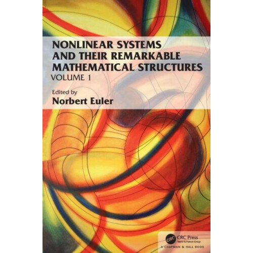 Nonlinear Systems and Their Remarkable Mathematical Structures Volume