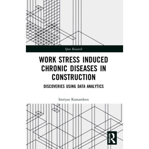Work Stress Induced Chronic Diseases in Construction Discoveries using