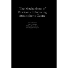 The Mechanisms of Reactions Influencing Atmospheric Ozone by CALVERT H
