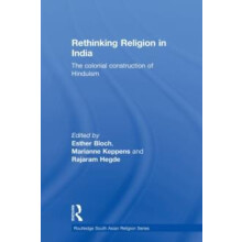 Rethinking Religion in India The Colonial Construction of Hinduism Pap