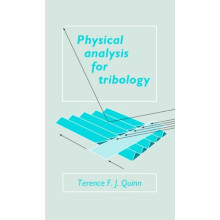 Physical Analysis for Tribology by Terence F. J. Quinn Hardcover Book