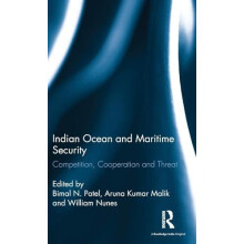 Indian Ocean and Maritime Security Competition Cooperation and Threat