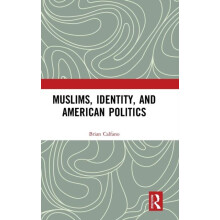 Muslims Identity and American Politics by Brian Calfano Hardcover Book