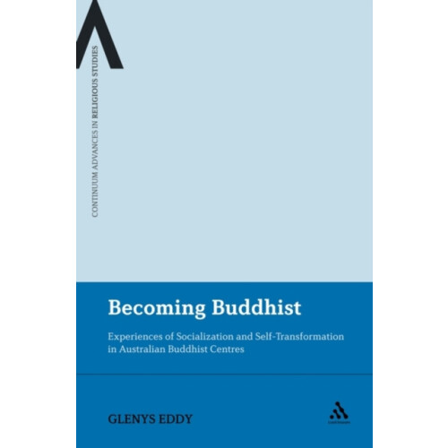 Becoming Buddhist Experiences of Socialization and SelfTransformation