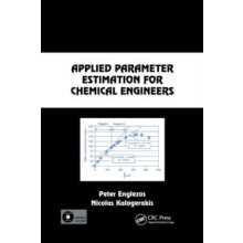 Applied Parameter Estimation for Chemical Engineers by Peter Englezos