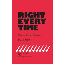 Right Every Time Using the Deming Approach by F. Price Paperback Book