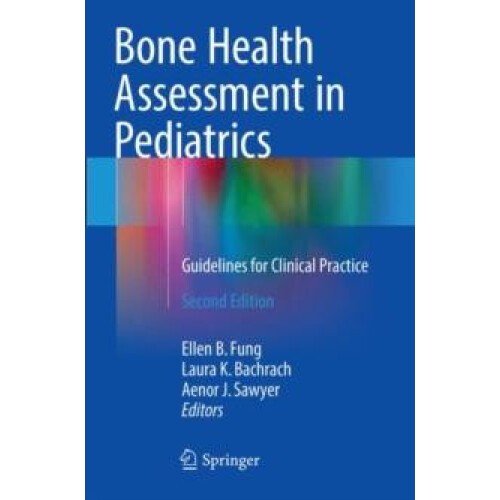 Bone Health Assessment in Pediatrics Guidelines for Clinical Practice
