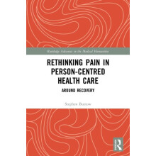 Rethinking Pain in PersonCentred Health Care Around Recovery by Stephe