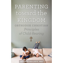 Parenting Toward the Kingdom by Philip Mamalakis Paperback Book