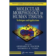 Molecular Morphology in Human Tissues Techniques and Applications Hard
