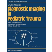 Diagnostic Imaging in Pediatric Trauma by J.L. Gwinn Paperback Book