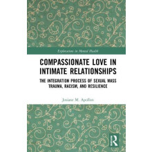 Compassionate Love in Intimate Relationships The Integration Process o
