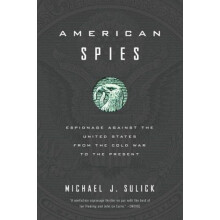 American Spies Espionage against the United States from the Cold War t