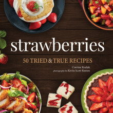Strawberries 50 Tried True Recipes by Corrine Kozlak Paperback Book
