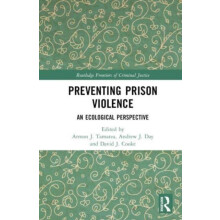 Preventing Prison Violence An Ecological Perspective Hardcover Book
