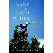 Made for Each Other A Symbiosis of Birds and Pines by Ronald M. Lanner