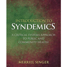 Introduction to Syndemics A Critical Systems Approach to Public and Co