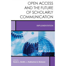 Open Access and the Future of Scholarly Communication Implementation b