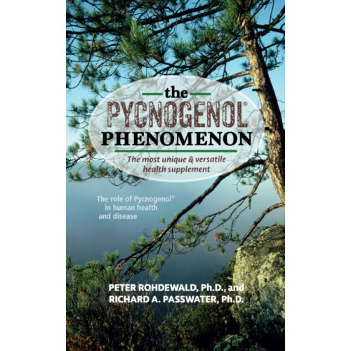 The Pycnogenol Phenomenon The Most Unique Versatile Health Supplement