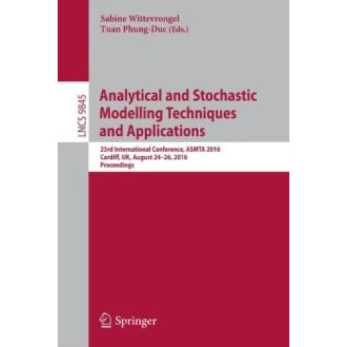 Analytical and Stochastic Modelling Techniques and Applications 23rd I