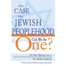 The Case for Jewish Peoplehood Can We Be One by Dr. Erica Brown Hardco