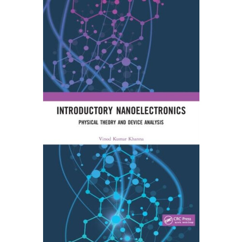 Introductory Nanoelectronics Physical Theory and Device Analysis by Vi
