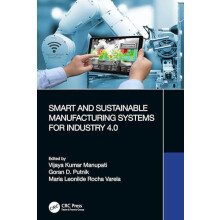 Smart and Sustainable Manufacturing Systems for Industry 4.0 Paperback