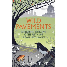 Wild Pavements by Amanda Tuke Hardcover Book