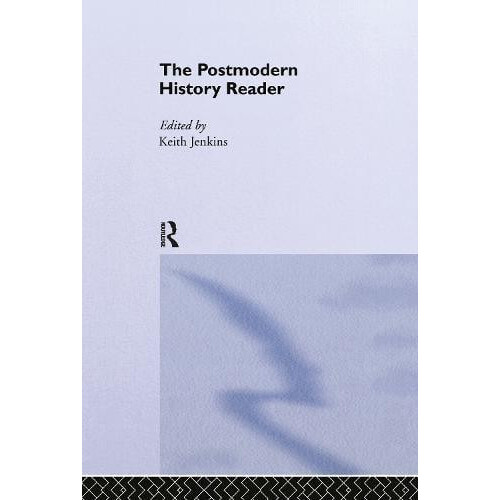 The Postmodern History Reader Hardcover Book