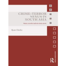 CrimeTerror Nexus in South Asia States Security and NonState Actors by