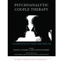 Psychoanalytic Couple Therapy Foundations of Theory and Practice Hardc