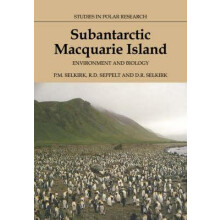 Subantarctic Macquarie Island Environment and Biology by Patricia Selk