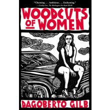 Woodcuts of Women Stories by Dagoberto Gilb Paperback Book