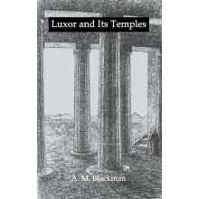 Luxor And Its Temples by A.M. Blackman Hardcover Book