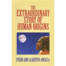 The Extraordinary Story of Human Origins by Piero Angela Hardcover Boo