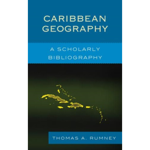 Caribbean Geography A Scholarly Bibliography by Thomas A. Rumney Hardc