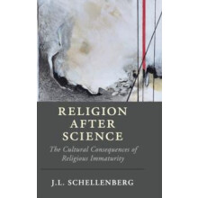 Religion after Science by J. L. Schellenberg Hardcover Book