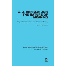 A. J. Greimas and the Nature of Meaning Linguistics Semiotics and Disc