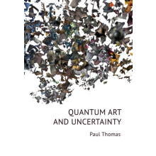 Quantum Art Uncertainty by Paul Thomas Paperback Book
