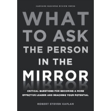 What to Ask the Person in the Mirror Critical Questions for Becoming a
