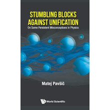 STUMBLING BLOCKS AGAINST UNIFICATION by PAVSIC MATEJ Hardcover Book