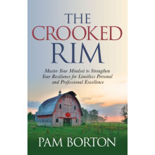 The Crooked Rim Master Your Mindset to Strengthen Your Resilience for
