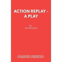 Action Replay A Play by Fay Weldon Paperback Book