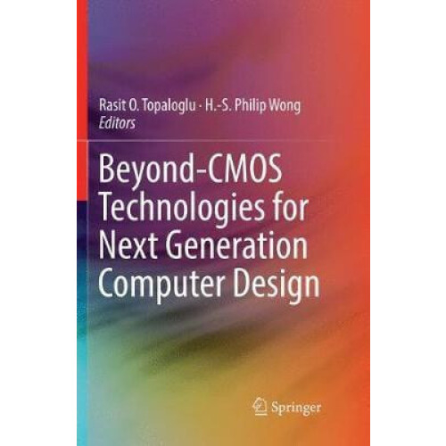 BeyondCMOS Technologies for Next Generation Computer Design Paperback