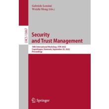 Security and Trust Management 18th International Workshop STM 2022 Cop