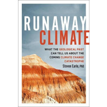Runaway Climate What the Geological Past Can Tell Us about the Coming