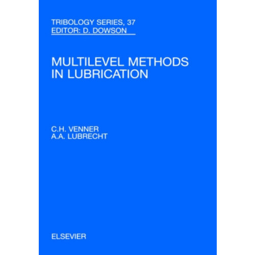 MultiLevel Methods in Lubrication by C. H. Venner Hardcover Book