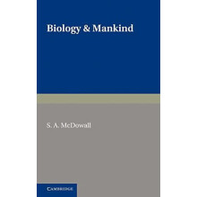 Biology and Mankind by S. A. McDowall Paperback Book