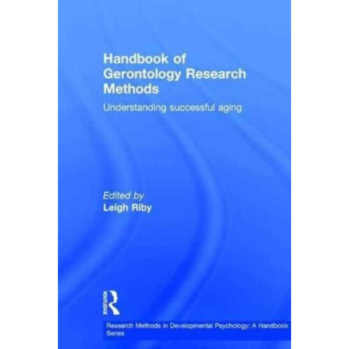 Handbook of Gerontology Research Methods Understanding successful agin