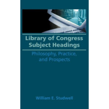 Library of Congress Subject Headings Philosophy Practice and Prospects